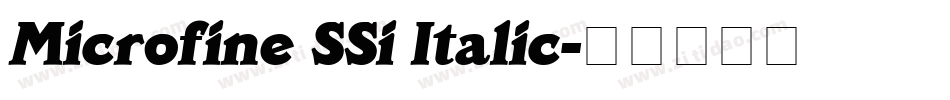 Microfine SSi Italic字体转换